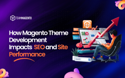 How Magento Theme Development Impacts SEO and Site Performance