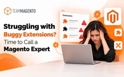 Struggling with Buggy Extensions? Here’s When to Call a Magento Extension Development Company
